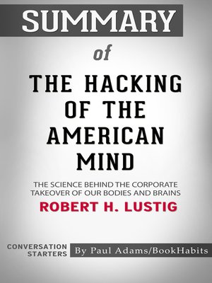 cover image of Summary of the Hacking of the American Mind